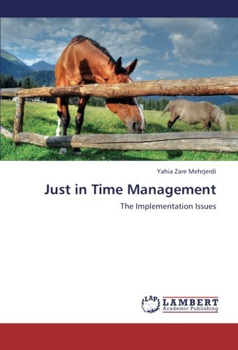 Just in Time Management: the Implementation Issues - Yahia Zare Mehrjerdi - Libros - LAP LAMBERT Academic Publishing - 9783659291722 - 4 de noviembre de 2012