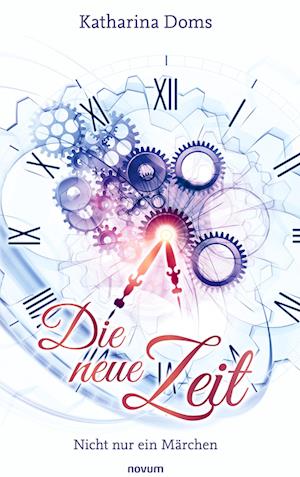Cover for Katharina Doms · Die neue Zeit (Book) (2025)