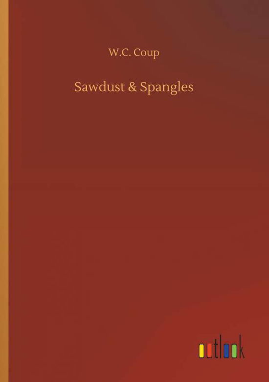 Cover for Coup · Sawdust &amp; Spangles (Book) (2018)