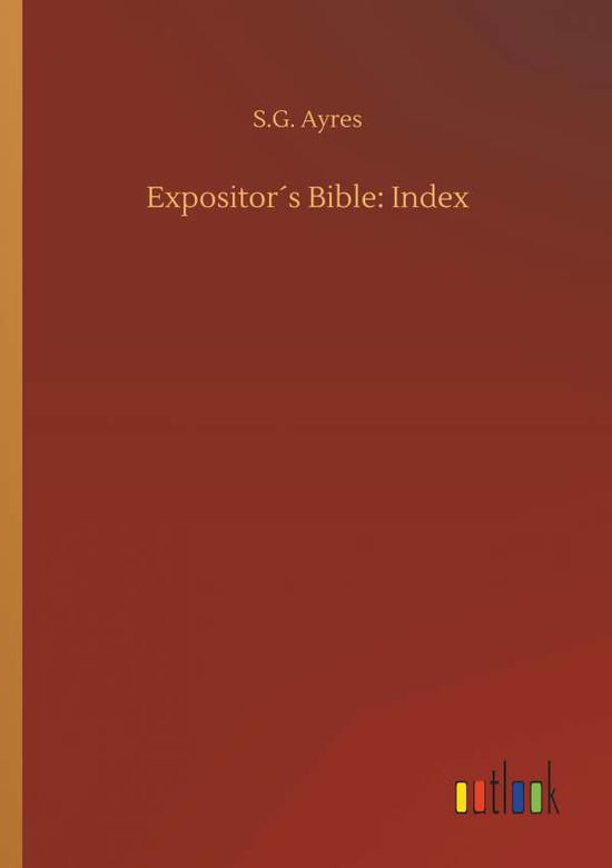 Cover for Ayres · Expositor s Bible: Index (Bok) (2019)