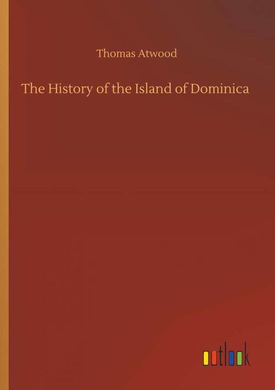 Cover for Atwood · The History of the Island of Dom (Book) (2019)