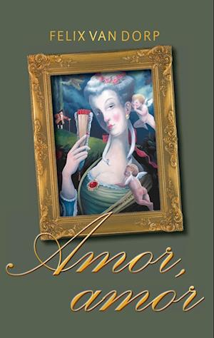 Cover for Felix van Dorp · Amor, amor (Paperback Book) (2016)