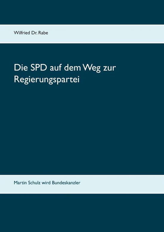 Cover for Rabe · Die SPD auf dem Weg zur Regierungs (Buch)