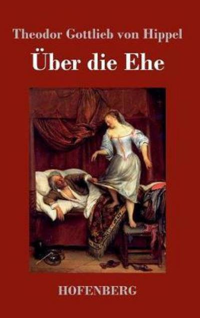 Cover for Hippel · Über die Ehe (Book) (2017)