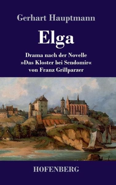 Elga - Hauptmann - Books -  - 9783743734722 - February 11, 2020