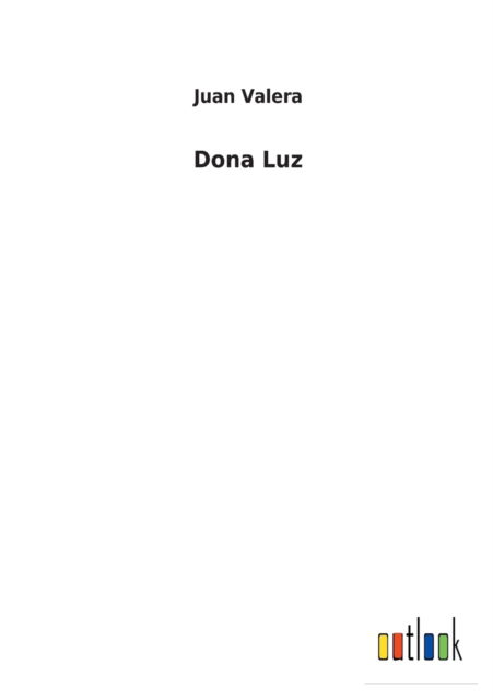 Cover for Juan Valera · Dona Luz (Paperback Book) (2021)