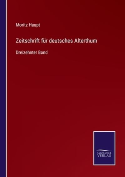 Cover for Moritz Haupt · Zeitschrift fur deutsches Alterthum (Paperback Book) (2021)