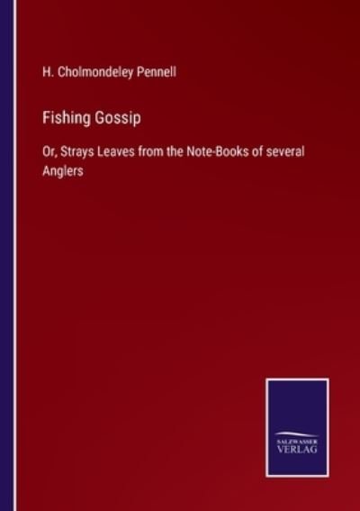 Cover for H Cholmondeley Pennell · Fishing Gossip (Paperback Book) (2022)