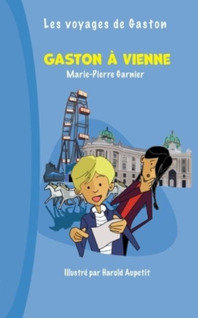 Cover for Marie-Pierre Garnier · Gaston a Vienne (Paperback Book) (2021)