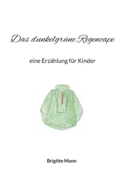 Cover for Brigitte Mann · Das dunkelgrune Regencape (Paperback Book) (2022)