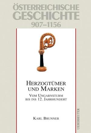 Cover for Karl Brunner · Österreichische Geschichte: Herzogtümer und Marken 907-1156 (Hardcover Book) (2010)