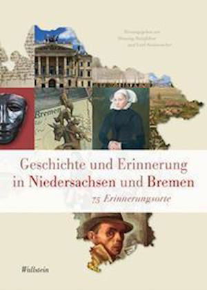 Cover for Henning Steinführer · Geschichte und Erinnerung in Niedersachsen und Bremen (Hardcover Book) (2021)