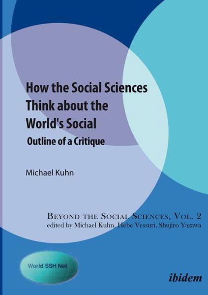 Cover for Michael Kuhn · How the Social Sciences Think about the World's - Outline of a Critique (Pocketbok) (2017)