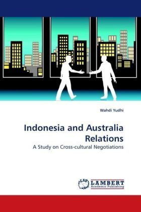 Cover for Wahdi Yudhi · Indonesia and Australia Relations: a Study on Cross-cultural Negotiations (Paperback Book) (2009)