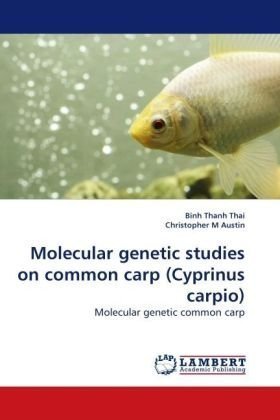 Cover for Binh Thanh Thai · Molecular Genetic Studies on Common Carp (Cyprinus Carpio): Molecular Genetic Common Carp (Paperback Book) (2010)