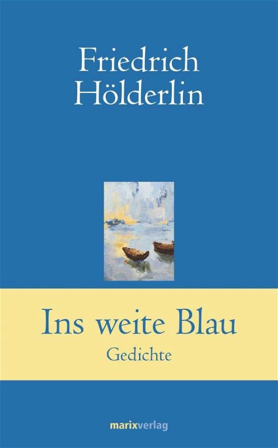 Cover for Hölderlin · Ins weite Blau (Bok)