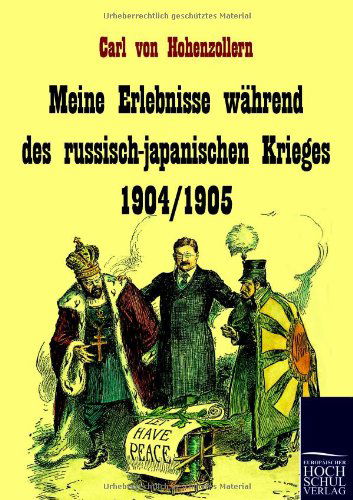 Cover for Carl Von Hohenzollern · Meine Erlebnisse Während Des Russisch-japanischen Krieges 1904/1905 (Paperback Book) [German edition] (2010)