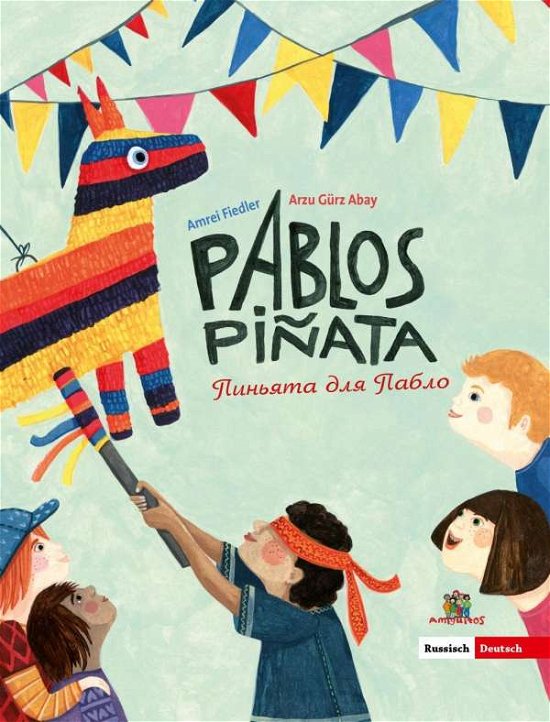 Cover for Abay · Pablos Piñata, deutsch-russisch (Bog)