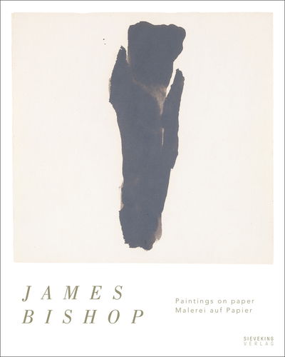 Cover for Bishop · James Bishop: Paintings on paper | Malerei auf Papier (Hardcover Book) (2018)