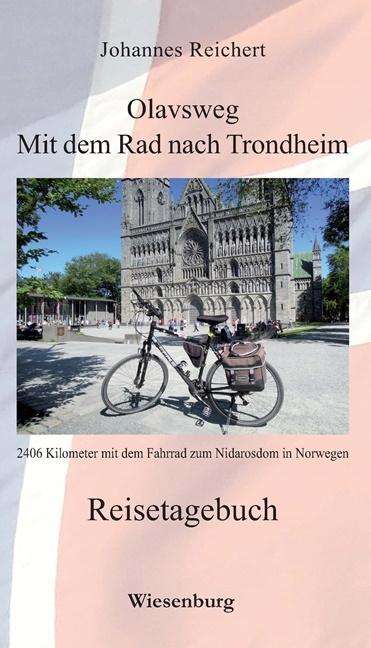 Olavsweg - Mit Rad nach Trondh - Reichert - Książki -  - 9783956329722 - 