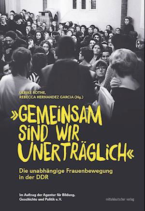 Cover for Ulrike Rothe · „Gemeinsam sind wir unerträglich“ (Buch) (2023)