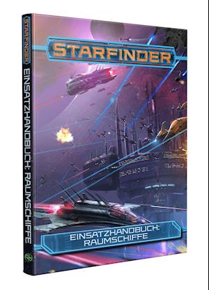 Cover for Alexander Augunas · Starfinder Einsatzhandbuch: Raumschiffe (Pocketbok) (2021)