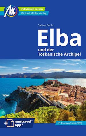 Elba Reiseführer Michael Müller Verlag - Sabine Becht - Bücher - Müller, Michael - 9783966852722 - 3. Februar 2024