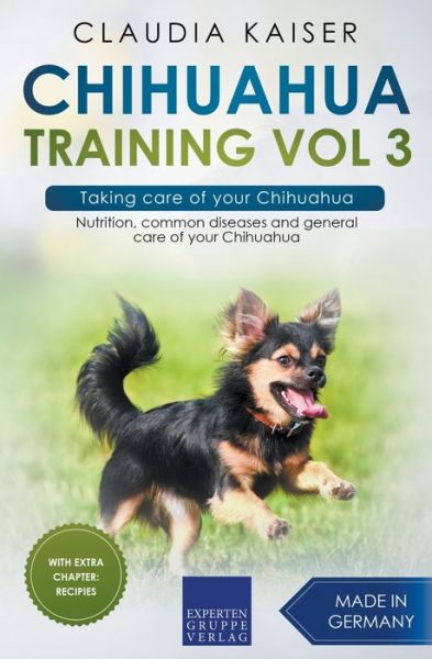 Cover for Claudia Kaiser · Chihuahua Training Vol 3 - Taking care of your Chihuahua (Paperback Book) (2021)