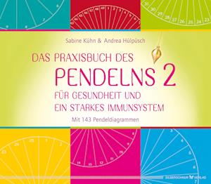 Das Praxisbuch des Pendelns 2 - Sabine Kühn - Books - Silberschnur - 9783969330722 - September 25, 2023