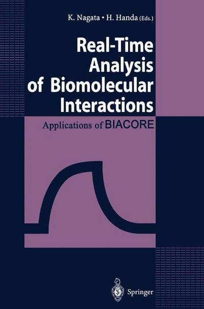 K Nagata · Real-Time Analysis of Biomolecular Interactions: Applications of BIACORE (Taschenbuch) [Softcover reprint of the original 1st ed. 2000 edition] (2012)