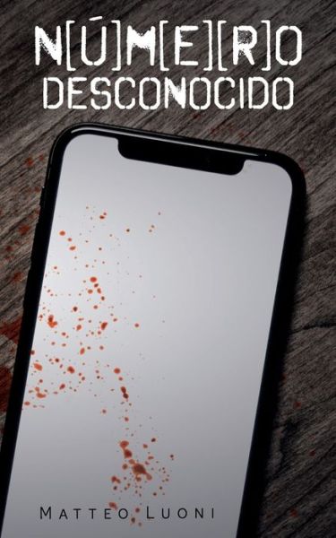 Cover for Matteo Luoni · Numero Desconocido (Paperback Book) (2021)