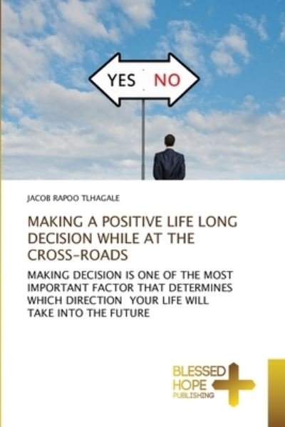 Cover for Tlhagale · Making a Positive Life Long De (Book) (2020)