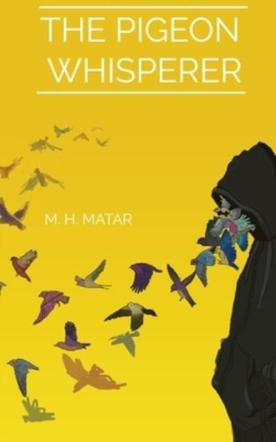Cover for Motaz H Matar · The Pigeon Whisperer (Pocketbok) (2020)