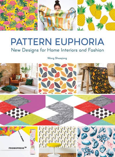 Cover for Wang Shaoqiang · Pattern Euphoria: New Designs for Home Interiors and Fashion (Pocketbok) (2020)