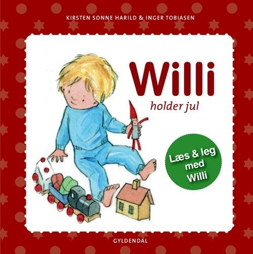 Cover for Kirsten Sonne Harild; Inger Tobiasen · Willi: Willi holder jul (Innbunden bok) [1. utgave] (2017)