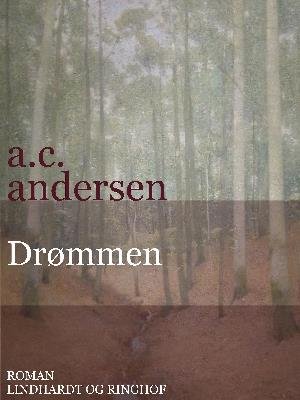 Cover for A.C. Andersen · Drømmen (Heftet bok) [1. utgave] (2018)