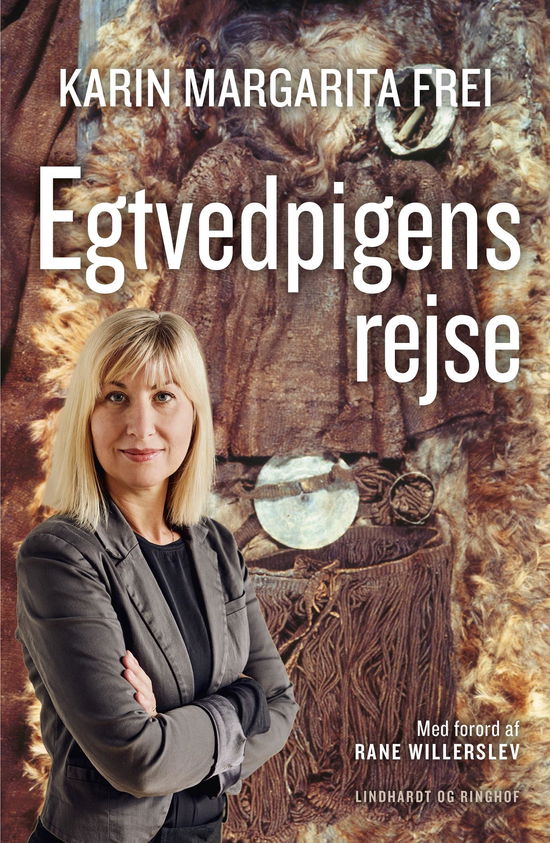 Egtvedpigens rejse - Karin Margarita Frei - Bøker - Lindhardt og Ringhof - 9788727001722 - 29. april 2021