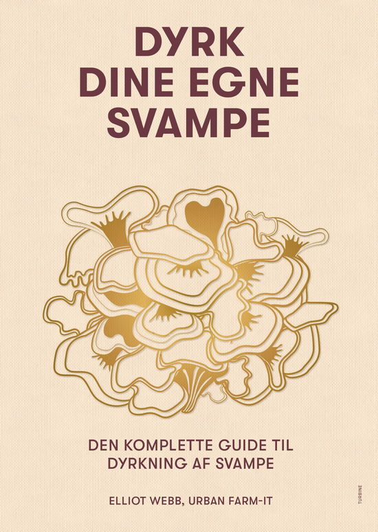 Cover for Elliot Webb · Dyrk dine egne svampe (Hardcover Book) [1.º edición] (2024)