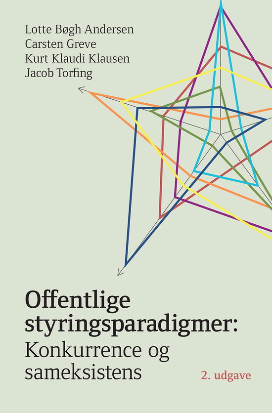 Offentlige styringsparadigmer: - Lotte Bøgh Andersen, Carsten Greve, Kurt Klaudi Klausen & Jacob Torfing - Books - Djøf Forlag - 9788757446722 - August 17, 2020