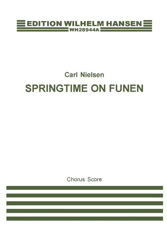 Springtime on Funen - Carl Nielsen - Books - Edition Wilhelm Hansen - 9788759864722 - January 3, 2001