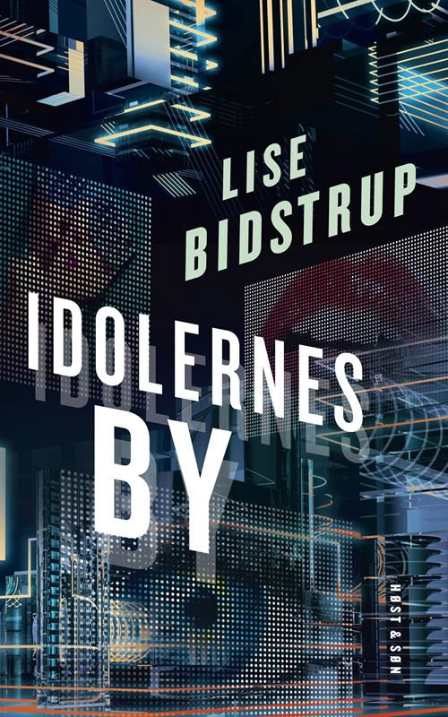 Cover for Lise Bidstrup · Idolernes by (Sewn Spine Book) [1er édition] (2014)