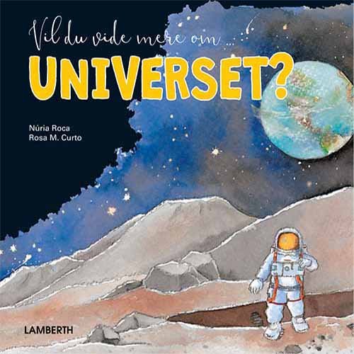Cover for Núria Roca · Vil du vide mere om ...: Vil du vide mere om Universet? (Bound Book) [1st edition] (2020)