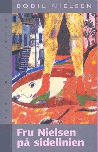 Cover for Bodil Nielsen · Fru Nielsen på sidelinien (Sewn Spine Book) [1.º edición] (1999)