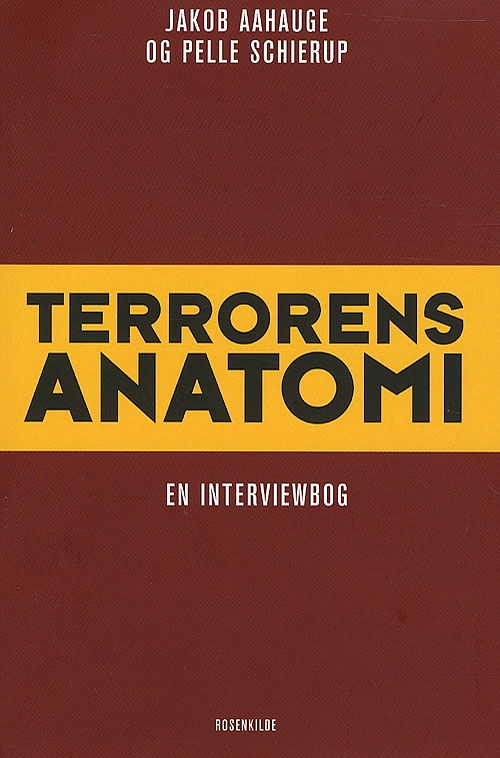 Cover for Pelle Schierup Jakob Aahauge · Terrorens anatomi (Sewn Spine Book) [1st edition] (2007)