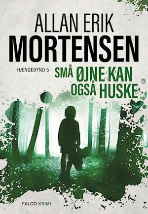 Cover for Allan Erik Mortensen · Hængedynd: Små øjne kan også huske (Inbunden Bok) [1:a utgåva] (2023)