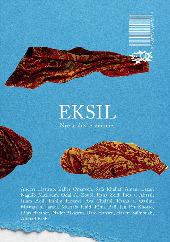 Cover for Anders Hastrup, Zaher Omareen, Safa Khallaf, Amani Lazar, Naguib Mazloum, Odai Al Zoubi, Rana Zeid, Ines al Abassi, Islam Adil, Rahim Hesawi, Aya Chalabi, Rasha al Qasim, Mustafa al Jaradi, Mustafa Haid, Rima Bali, Jan Pet Khorto, Lilas Hatahet, Nader Alk · Eksil (Paperback Book) [1st edition] (2019)