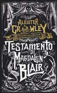 Cover for Aleister Crowley · Il Testamento Di Magdalen Blair (Book)