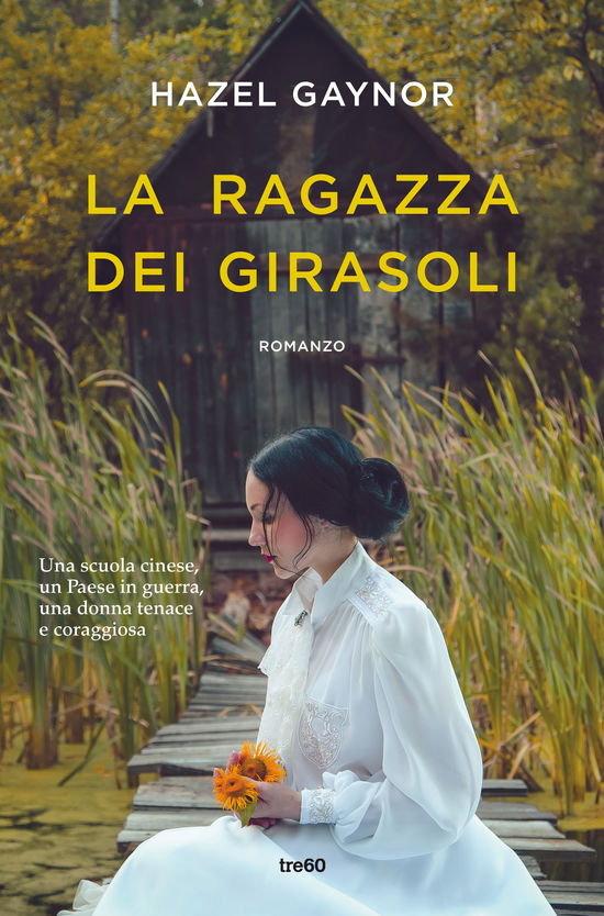 Cover for Hazel Gaynor · La Ragazza Dei Girasoli (Buch)