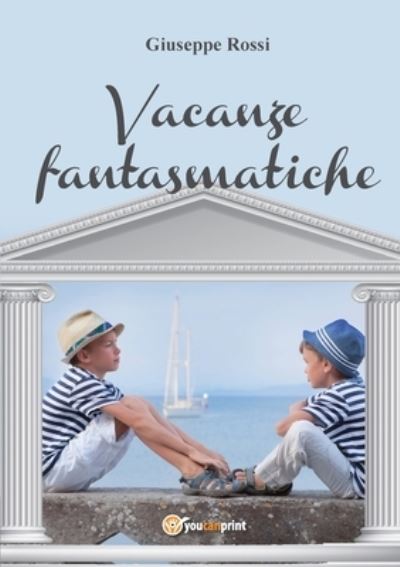 Cover for Giuseppe Rossi · Vacanze fantasmatiche (Paperback Book) (2017)
