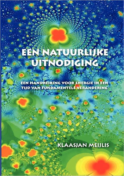Cover for Klaasjan Meijlis · Een Natuurlijke Uitnodiging (Paperback Bog) [Dutch edition] (2010)